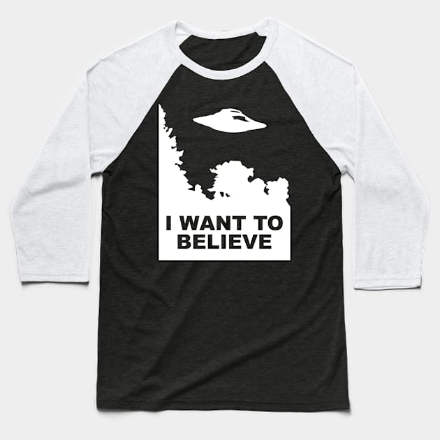 I Want To Believe Baseball T-Shirt by HandymanJake